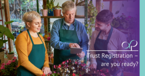 Trust Registration – are you ready?