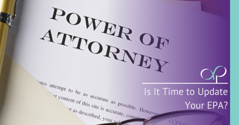 Is It Time to Update Your Enduring Power of Attorney?