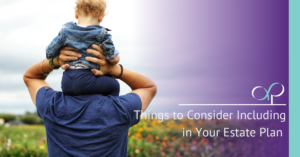 What should I include in my Estate Plan? A complete checklist